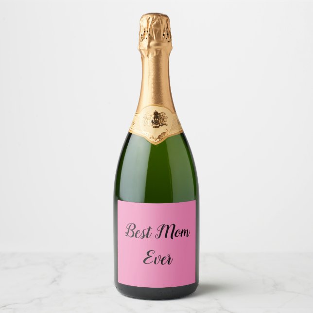 Best mum ever text pink sparkling wine label (Front)