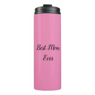 Best mum ever text pink thermal tumbler