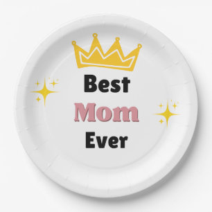 Best Mum ever text with crown white Paper Plate