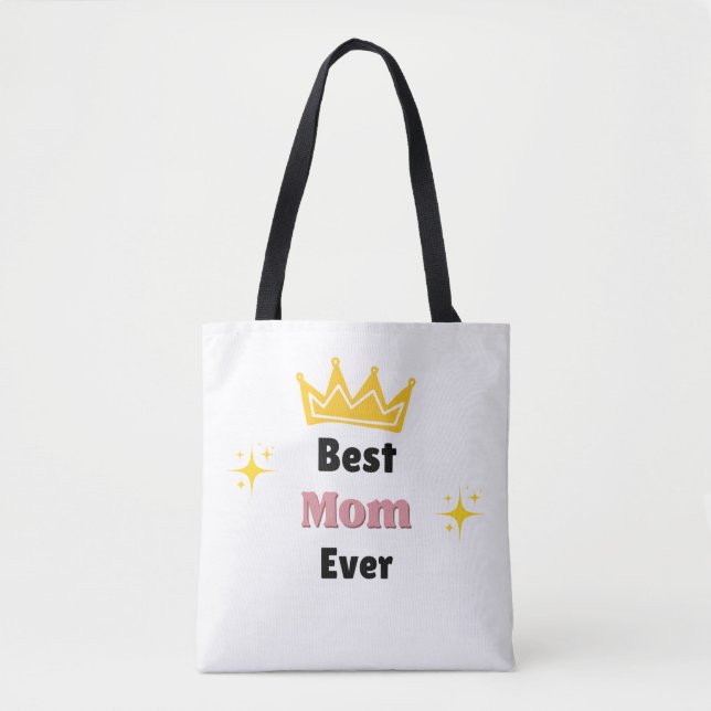 Best Mum ever text with crown white Tote Bag (Front)