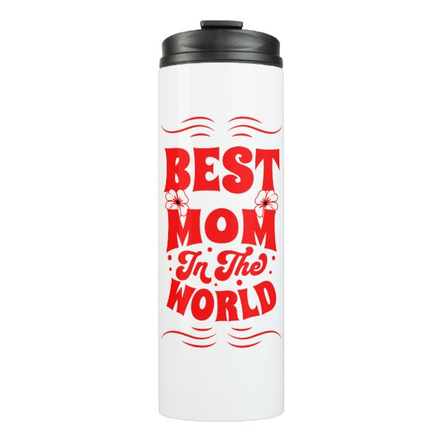 Best mum ever thermal tumbler (Front)