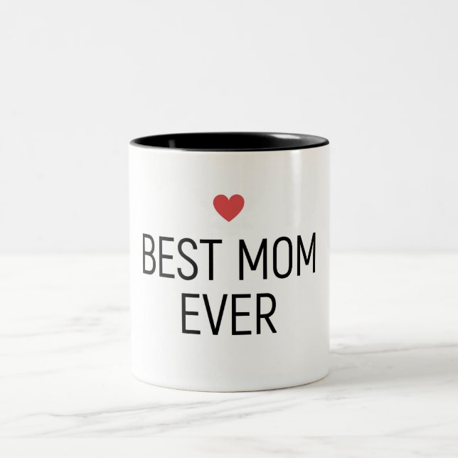 Best Mum Ever Two-Tone Coffee Mug (Center)