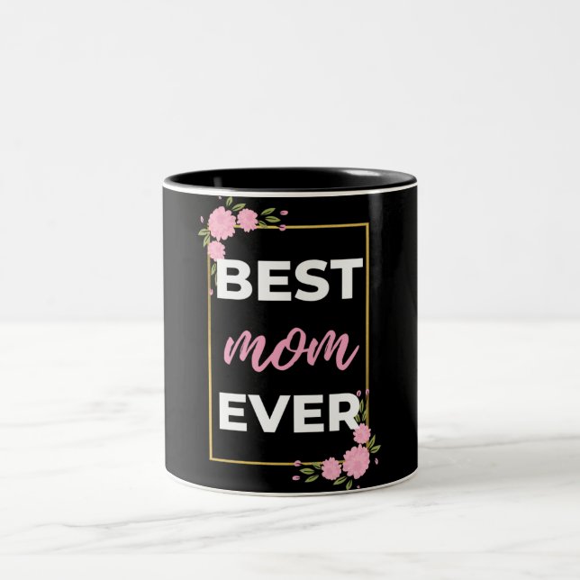 Best Mum Ever Two-Tone Coffee Mug (Center)