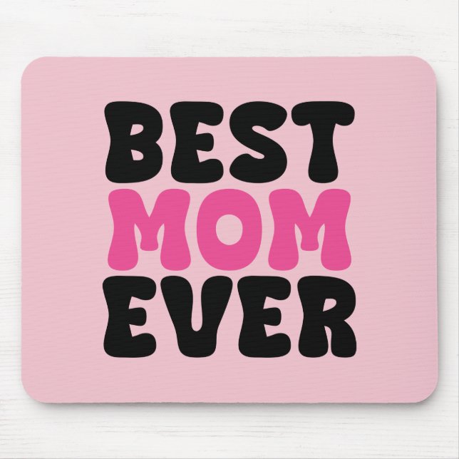 Best Mum Ever Typhography Mouse Pad (Front)