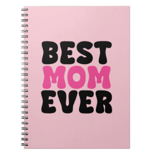 Best Mum Ever Typhography Notebook
