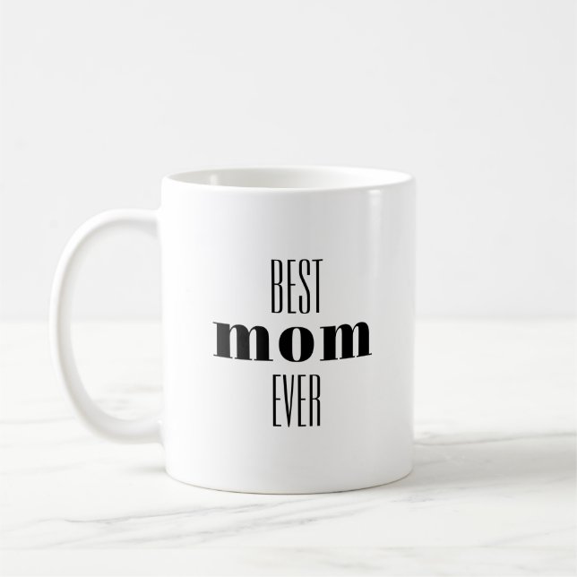 Best Mum Ever Typographic Mug (Left)