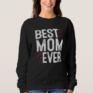 Best Mum Ever Valentines Matching Family Mothers D Sweatshirt