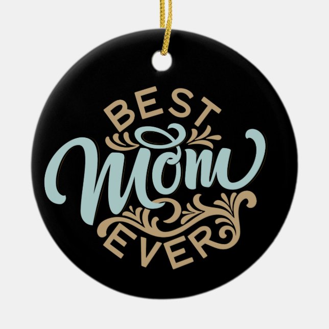 Best Mum Ever Word Art Keepsake Ceramic Ornament (Front)