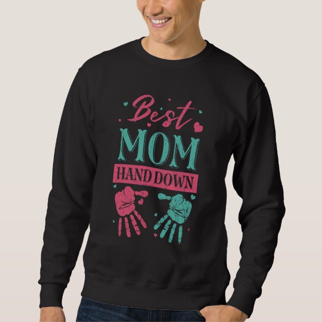 Best Mum Hand Down Sweatshirt (Front)
