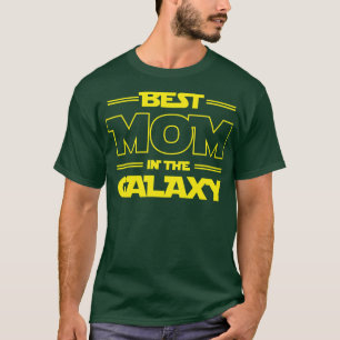 Best Mum In The Galaxy Gifts For Mothers T-Shirt