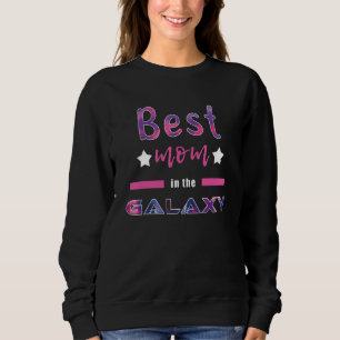 Best Mum In The Galaxy Special Mother's Day Sweatshirt