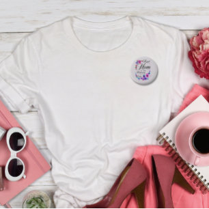 Best Mum in the History of Ever 3 Cm Round Badge