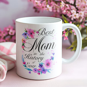 Best Mum in the History of Ever Coffee Mug