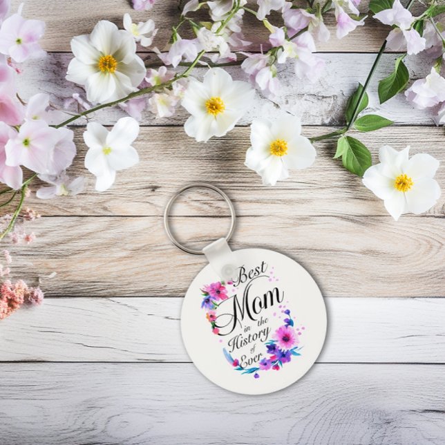 Best Mum in the History of Ever Key Ring (Best Mom in the History of Ever Keychain)