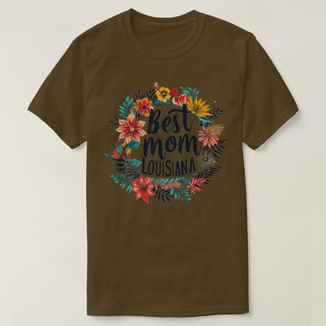 Best Mum in the LOUISIANA mothers day gift ideas l T-Shirt (Design Front)