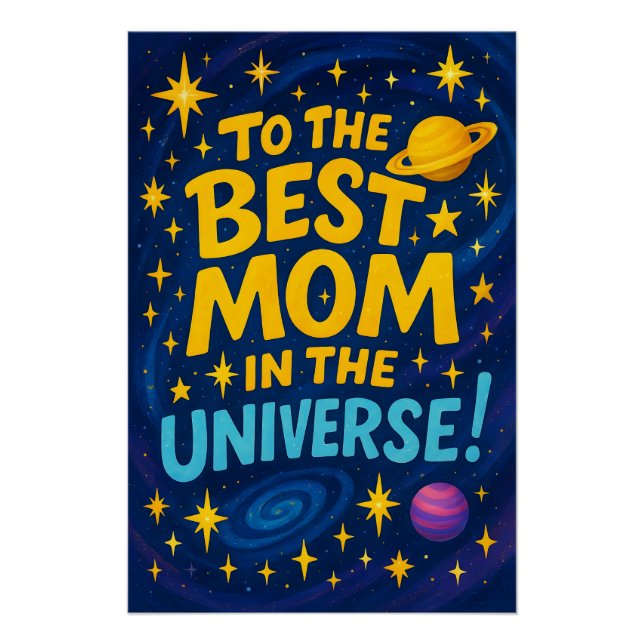 Best Mum in the Universe - Cosmic Mother's Day Poster (Front)