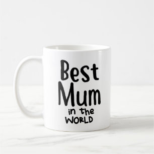 Best Mum In The World Coffee Tea Mug