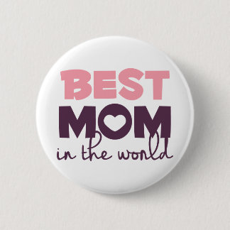 Best Mum In The World, Happy Mothers Day Gift 6 Cm Round Badge