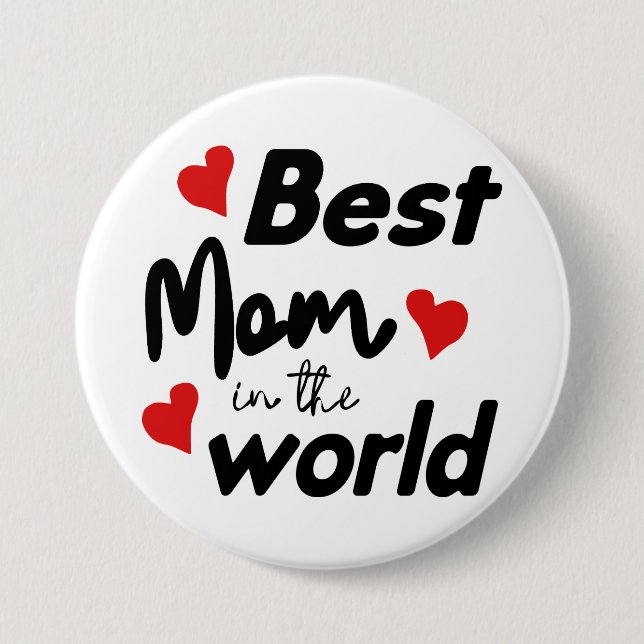 Best Mum In The World Mother's Day 7.5 Cm Round Badge (Front)