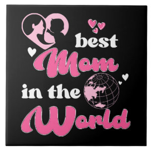 Best Mum In The World Mother's Day Ceramic Tile