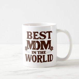 Best Mum in the World - Mother's day Coffee Mug