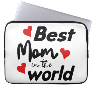 Best Mum In The World Mother's Day Laptop Sleeve