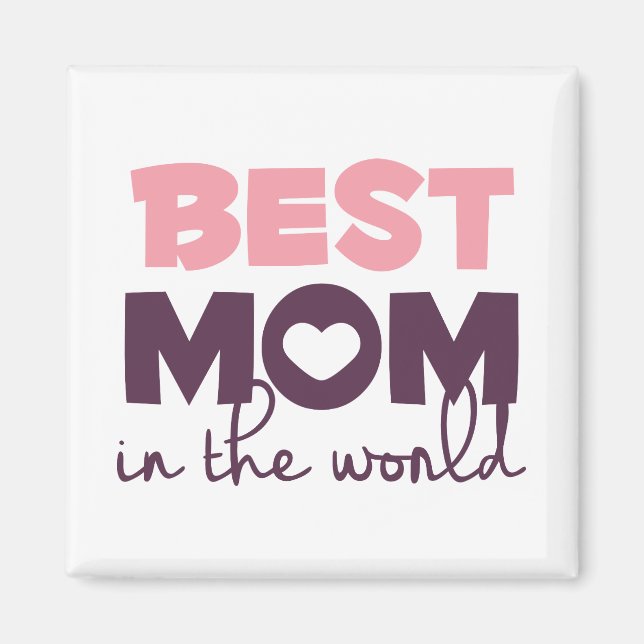 Best Mum in the World Mother's Day | Magnet (Front)