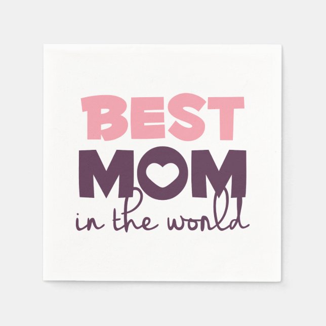 Best Mum in the World Mother's Day | Napkin (Front)