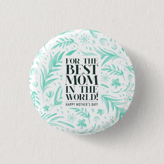 Best Mum in the World Mother's Day Pin Button (Front)