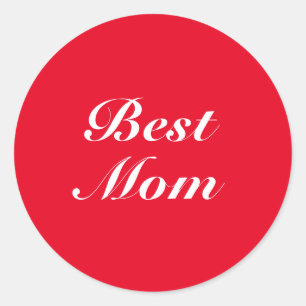 Best Mum, Mother, Mother's day, red Classic Round Sticker