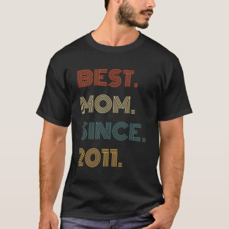 Best Mum Since 2011 Outfit Gift For Her Women Retr T-Shirt