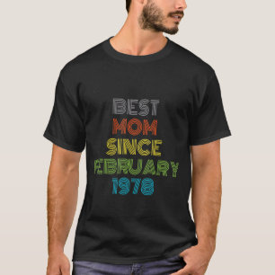 Best Mum Since February 1978 Cool Present T-Shirt