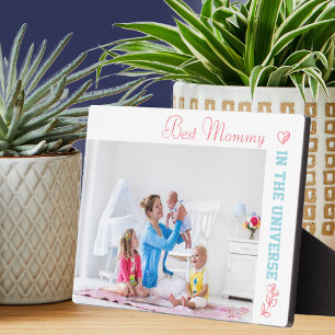 Best Mummy in the Universe Photo Plaque