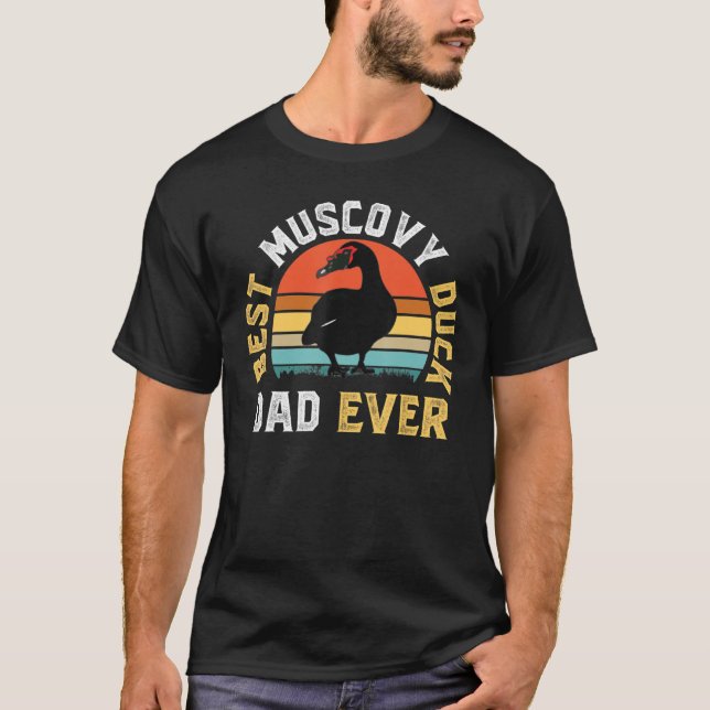 Best Muscovy Duck Dad Ever  Funny Muscovy Duck Lov T-Shirt (Front)