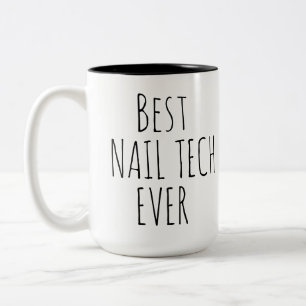 Best Nail Tech Ever Birthday Or Christmas Gift Two-Tone Coffee Mug