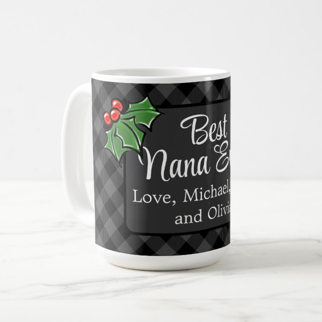 Best Nana ever Christmas classic grey Plaid Holly  Coffee Mug (Front Left)