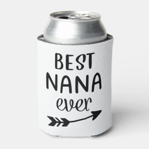 Best Nana Ever Gifts Can Cooler
