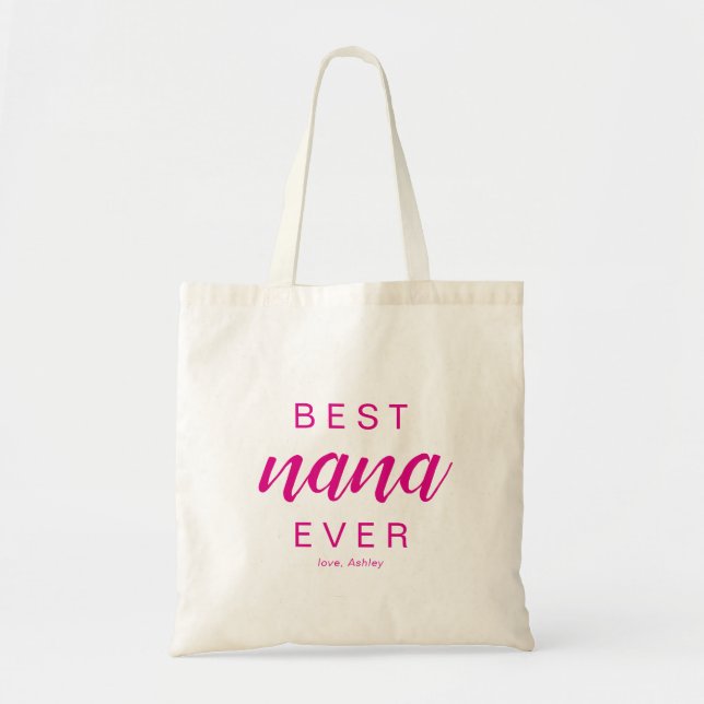 Best Nana Ever Hot Pink Script Gift Tote Bag (Front)