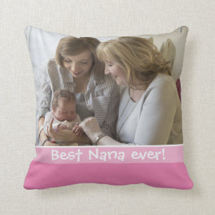 Best Nana Ever Love You Most 2 Photo Pink Cushion