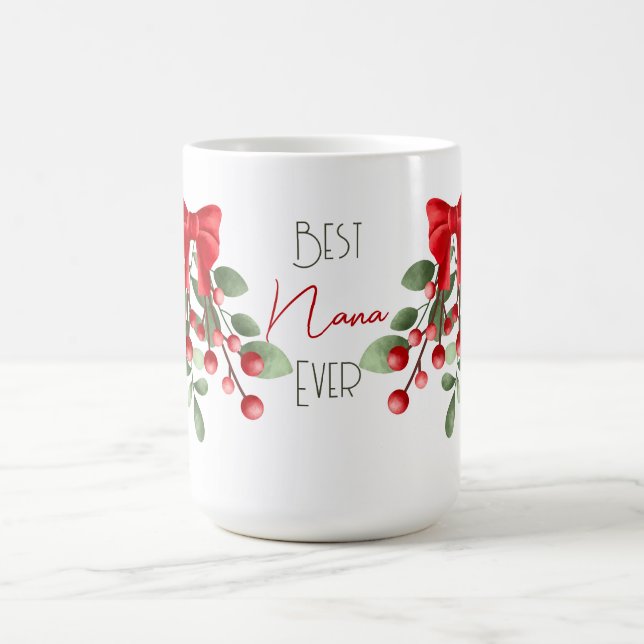 Best Nana Ever Mistletoe and Red Bows Coffee Mug (Center)