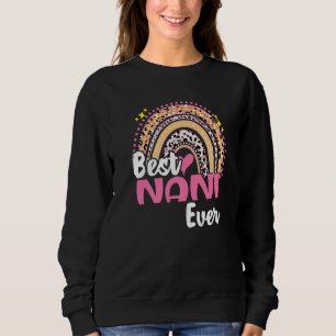 Best Nani Ever Funny Pink Leopard Rainbow Mothers Sweatshirt