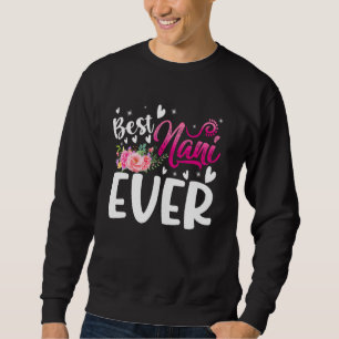 Best Nani Ever Mimi Grandma Nana Flowers Mothers D Sweatshirt