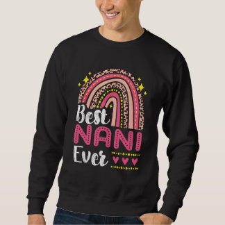 Best Nani Ever Rainbow Leopard Mothers Day Mum Gra Sweatshirt