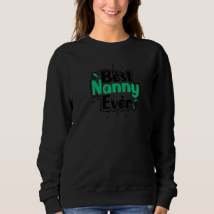 Best Nanny Ever Babysitter Sweatshirt