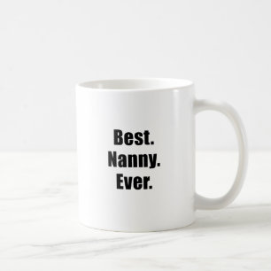 Best Nanny Ever Coffee Mug