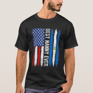 Best Nanny Ever Mother's Day Nicaragua Us Flag Re T-Shirt