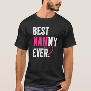 Best Nanny Ever  Nanny  Mother's Day Women T-Shirt