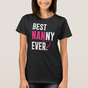 Best Nanny Ever  Nanny  Mother's Day Women T-Shirt