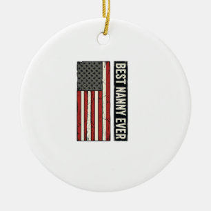 Best Nanny Ever Patriotic Vintage Flag Shirt Desig Ceramic Ornament
