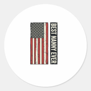 Best Nanny Ever Patriotic Vintage Flag Shirt Desig Classic Round Sticker